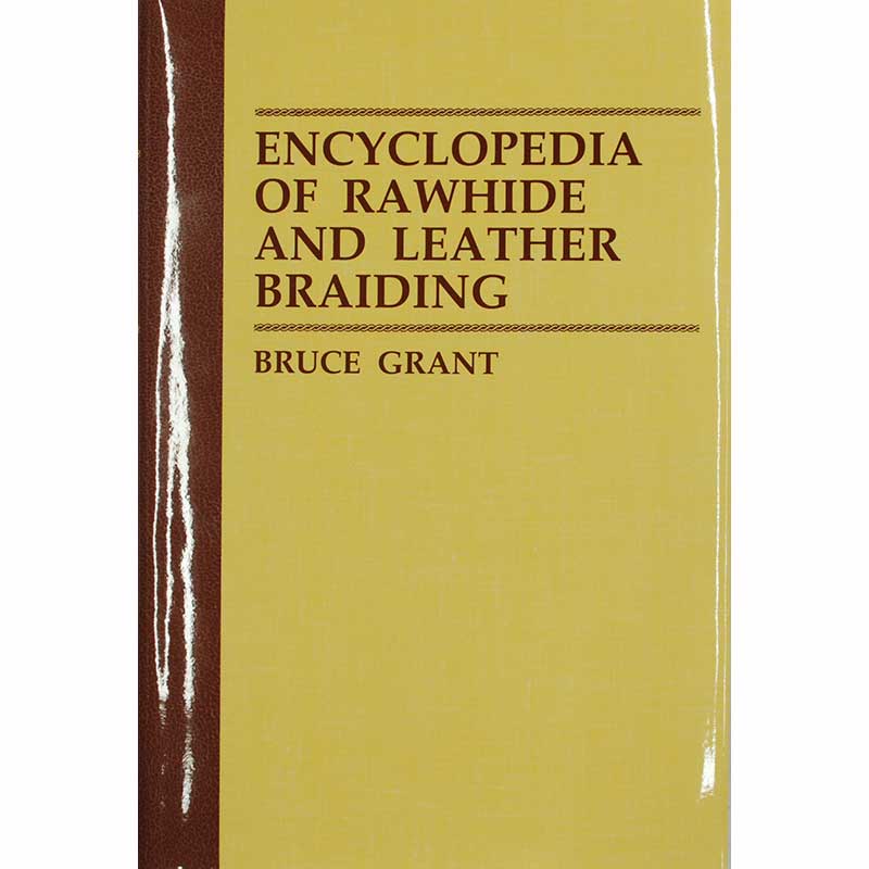 Encyclopedia of Rawhide and Leather Braiding